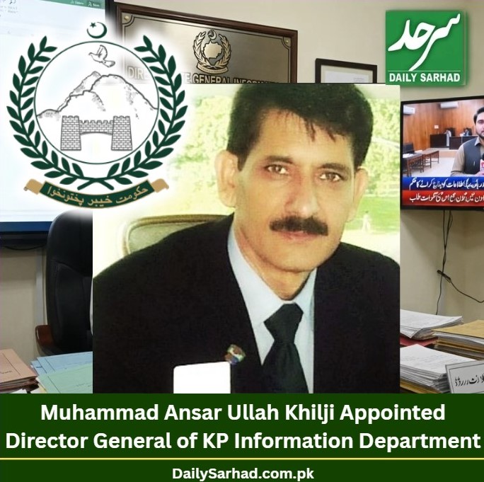 Muhammad Ansar Ullah Khilji Appointed Director General of KP Information Department